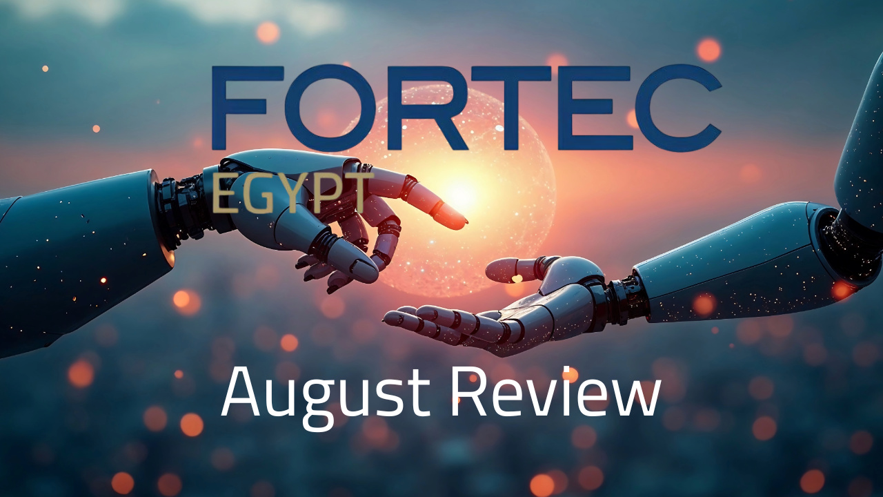 Fortec Egypt August Review